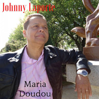 Johnny Laporte - Maria Doudou