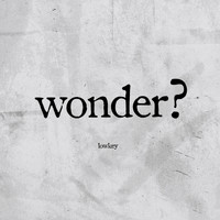 Lowkey - Wonder (Explicit)