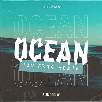 Nicky Jones - Ocean (Jay Frog Remix)