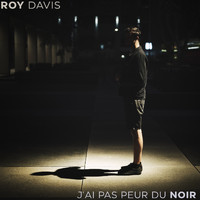 Roy Davis - J'ai pas peur du noir (Single)
