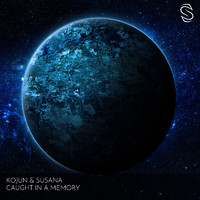 Kojun & Susana - Caught In A Memory
