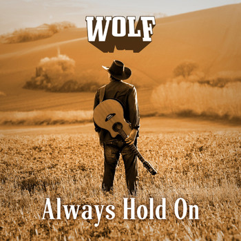 Wolf - Always Hold On