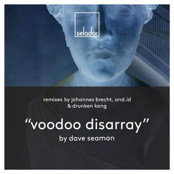 Dave Seaman - Voodoo Disarray