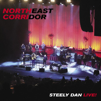 Steely Dan - NORTHEAST CORRIDOR: STEELY DAN LIVE (Live)