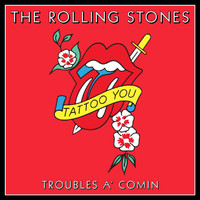 The Rolling Stones - Troubles A’ Comin