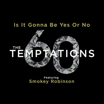 The Temptations - Is It Gonna Be Yes Or No
