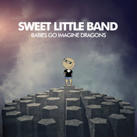 Sweet Little Band - Babies Go Imagine Dragons
