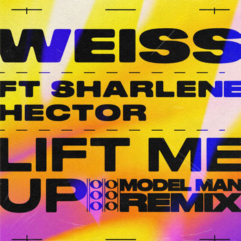 Weiss - Lift Me Up (Model Man Remix)
