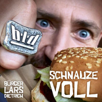Bürger Lars Dietrich - Schnauze voll (Edit)