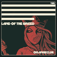 OrangeClub - Land of the Greed
