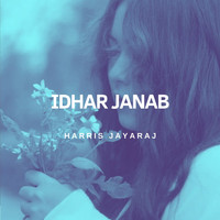 Harris Jayaraj - Idhar Janab