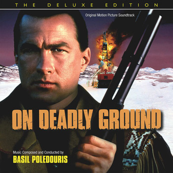 Basil Poledouris - On Deadly Ground (Deluxe Edition)