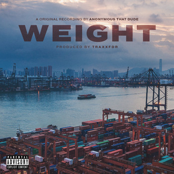 Anonymous That Dude - Weight (Explicit)