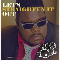 Bigg Robb - Lets Straighten It Out