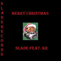 Slade - Merry Christmas (feat. Kr)