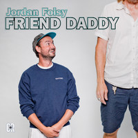 Jordan Foisy - Friend Daddy
