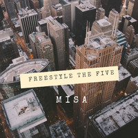 Misa - Freestyle the Five (Explicit)