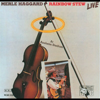 Merle Haggard - Rainbow Stew (Live At Anaheim Stadium)