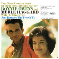 Bonnie Owens, Merle Haggard - Just Between The Two Of Us
