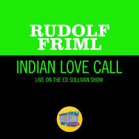 Rudolf Friml - Indian Love Call (Live On The Ed Sullivan Show, November 26, 1950)