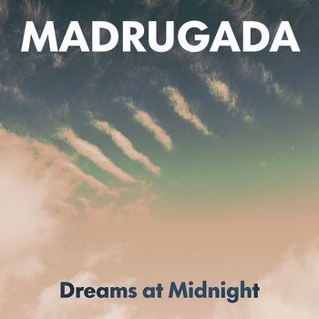 Madrugada - Dreams At Midnight