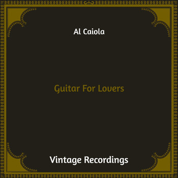 Al Caiola - Guitar for Lovers (Hq Remastered)