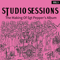 The Beatles - Studio Sessions (The Making Of Sgt Pepper's Album (Vol. 3))