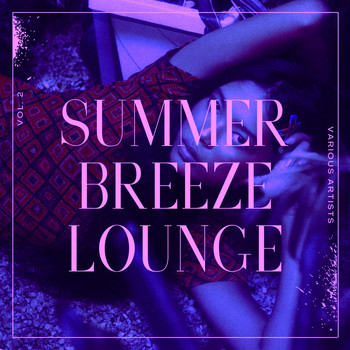 Various Artists - Summer Breeze Lounge, Vol. 2