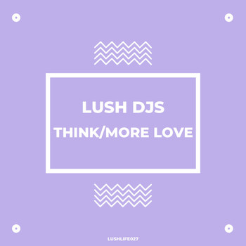Lush Djs - Think