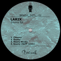 Larix - Szumy Ep