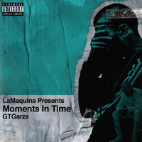 GT Garza - Moments In Time (Explicit)