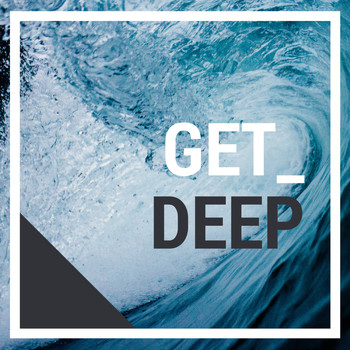 Various Artists - Get Deep