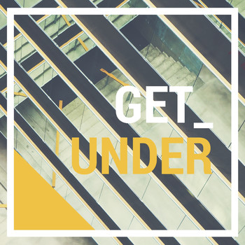Various Artists - Get Under