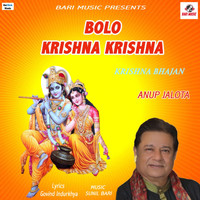 Anup Jalota - Bolo Krishna Krishna