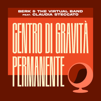 Berk & The Virtual Band - Centro Di Gravitá Permanente