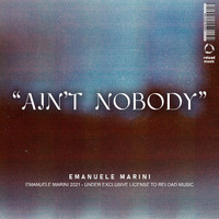 Emanuele Marini - Ain't Nobody