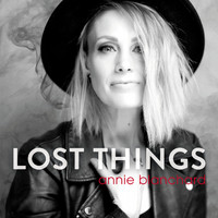 Annie Blanchard - Lost Things