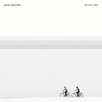 Jesse Brown - Of My Life