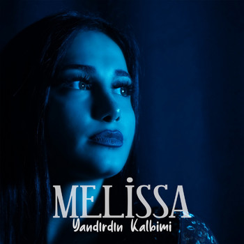 Melissa - Yandırdın Kalbimi