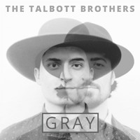 The Talbott Brothers - Gray