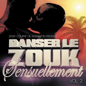 Various Artists - Danser le zouk sensuellement, Vol.2