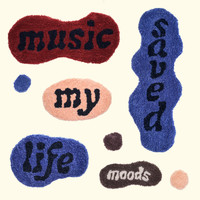 Moods - Music Saved My Life