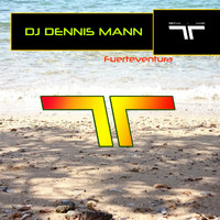 Dj Dennis Mann - Fuerteventura