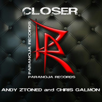 Andy Ztoned & Chris Galmon - Closer