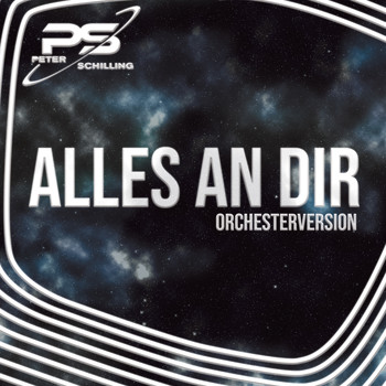 Peter Schilling - Alles an Dir (Orchester Version)