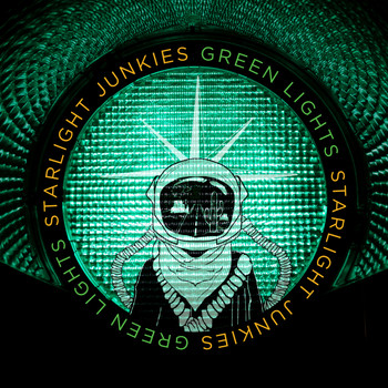 Starlight Junkies - Green Lights