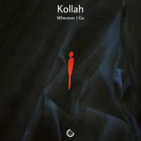 Kollah - Wherever I Go