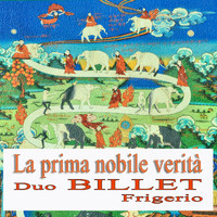 Duo Billet Frigerio - La prima nobile verità