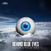 DJ Gollum - Behind Blue Eyes 2k21 (Maxtreme & Dropixx Extended Mix)
