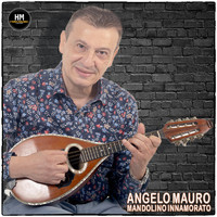 Angelo Mauro - Mandolino innamorato